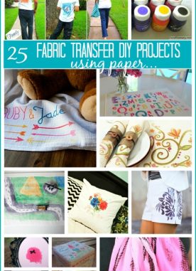 25 Fabric Transfer DIY Tutorials (Deco Art)