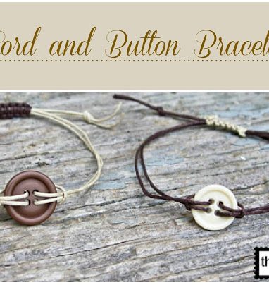 Cord and button bracelet (tutorial) Guest Post