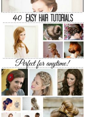 40 Easy Hair Tutorials (For long and short hair)