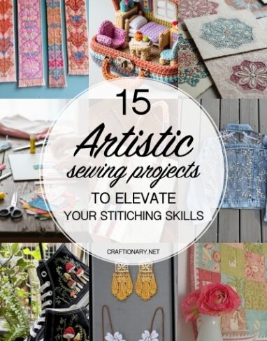 15 Artistic Sewing Projects Tutorials to Elevate Your Stitching Skills