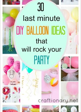 30 Stunning last minute DIY balloon ideas