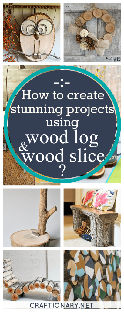 DIY wooden log and slice home decor ideas - Craftionary .