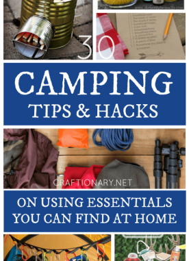 30 Camping tips and hacks using essentials you can find at home