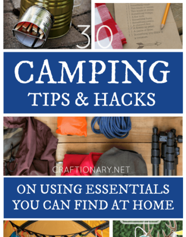 30 Camping tips and hacks using essentials you can find at home