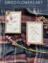 bas-relief dried flowers casting art clay plaster of paris tutorial