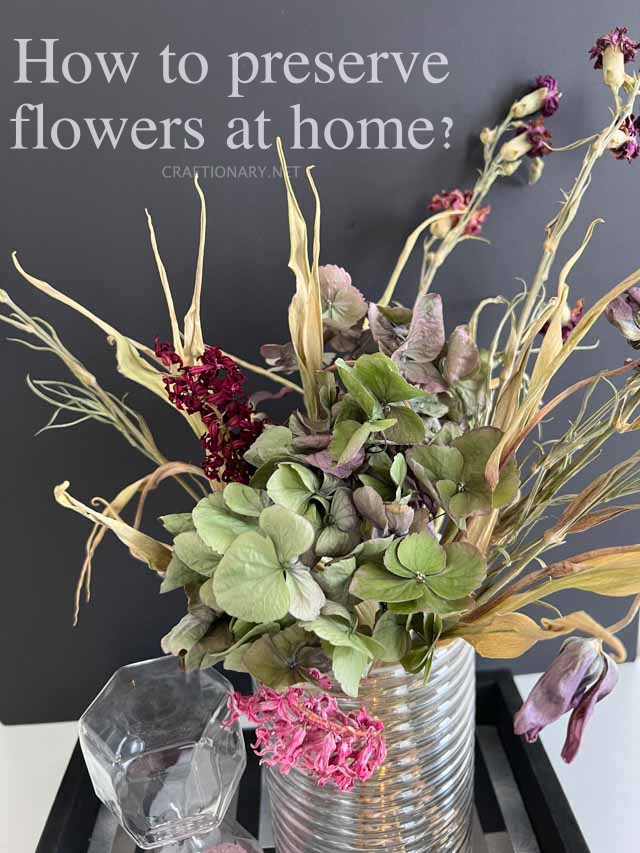 how to preserve flowers at home