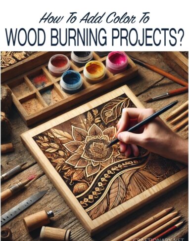 How To Add Color To Wood Burning Projects?