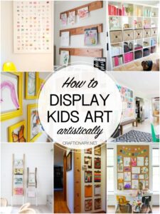 Best ideas to display kids art at home - Craftionary