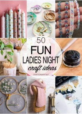 50 FUN Ladies Night Craft Ideas