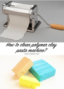 How to Clean Polymer Clay Pasta Machine?