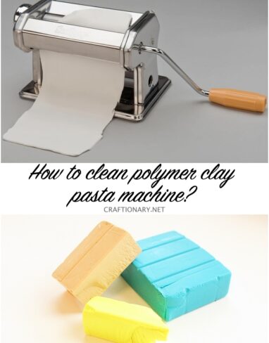 How to Clean Polymer Clay Pasta Machine?