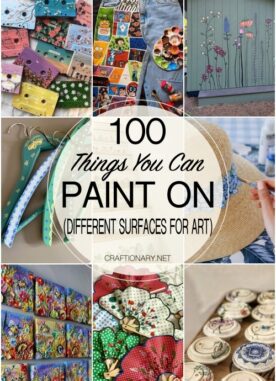 100 Things You Can Paint On – Creative Surfaces for Art Lovers