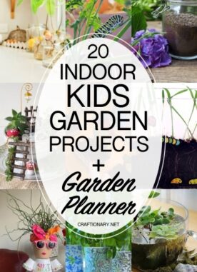 20 Indoor KIDS Gardening Projects With FREE GARDEN PLANNER