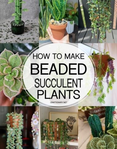 Make Beaded Succulent Plants: A Forever Blend of Craft & Nature