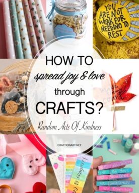 30 Soul-Touching Random Acts of Kindness Crafts