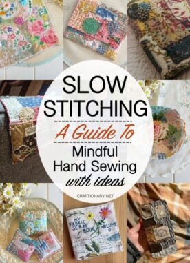 Slow Stitching: A Guide to Mindful Hand Sewing with Creative Ideas