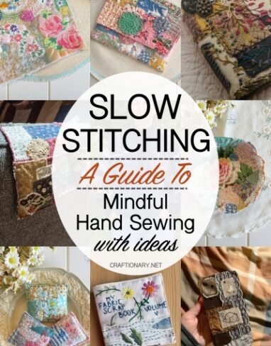 Slow Stitching: A Guide to Mindful Hand Sewing with Creative Ideas