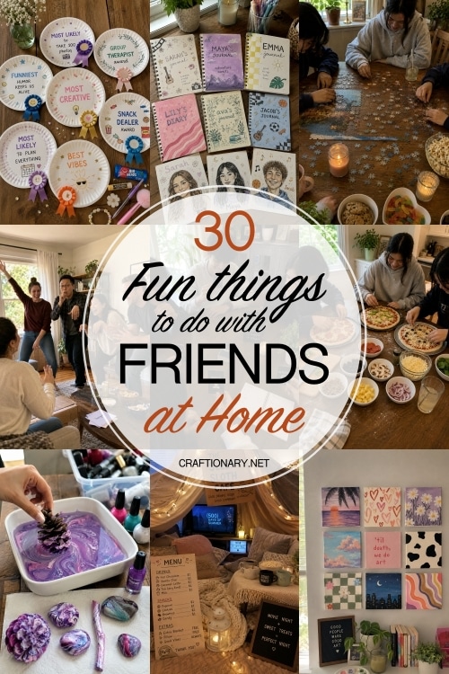 creative-fun-things-to-do-with-friends-at-home