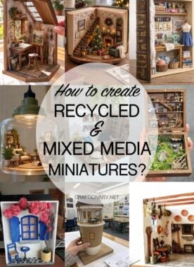 23 Stunning Recycled and Mixed Media Miniature Crafts